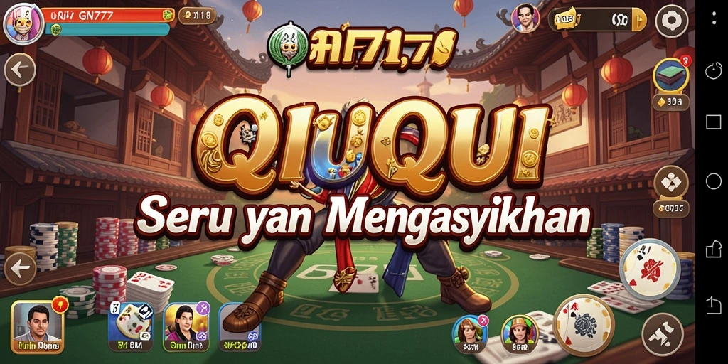Gameplay QiuQiu yang seru dan mengasyikkan di GN777.